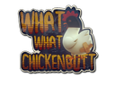 Sticker | What What