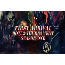 First Arrival Dota 2 Tournament Season 1
