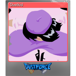 Dustkid (Foil Trading Card)