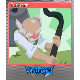 Dustworth (Foil Trading Card)
