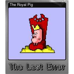 The Royal Pig (Foil)