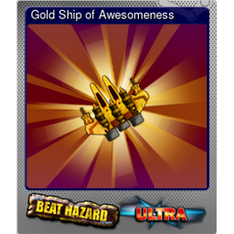 Gold Ship of Awesomeness (Foil Trading Card)