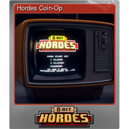 Hordes Coin-Op (Foil Trading Card)