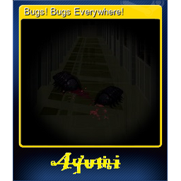 Bugs! Bugs Everywhere!