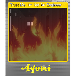 Trust Me, Im Not An Engineer (Foil)