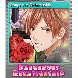 Dangerous Relationship (Foil)