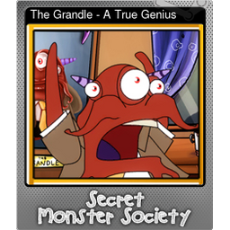 The Grandle - A True Genius (Foil)