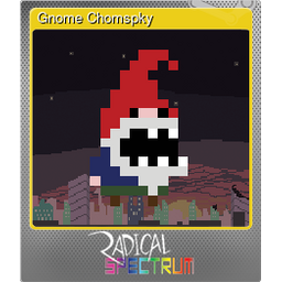 Gnome Chomspky (Foil)