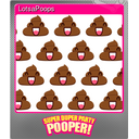 LotsaPoops (Foil)
