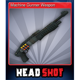 Machine Gunner Weapon