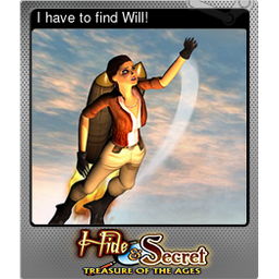 I have to find Will! (Foil)