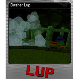 Dasher Lup (Foil)