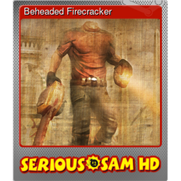 Beheaded Firecracker (Foil)