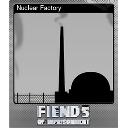 Nuclear Factory (Foil)