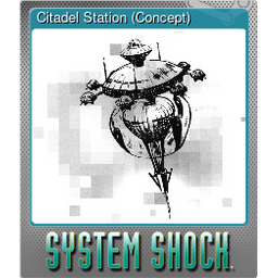 Citadel Station (Concept) (Foil Trading Card)