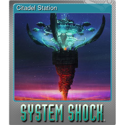 Citadel Station (Foil Trading Card)