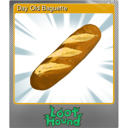 Day Old Baguette (Foil)