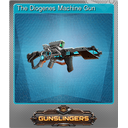 The Diogenes Machine Gun (Foil)