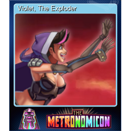 Violet, The Exploder