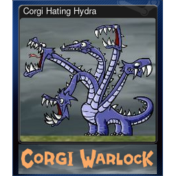 Corgi Hating Hydra