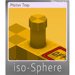 Piston Trap (Foil)