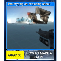 Prototyping an exploding shack