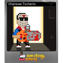 Chainsaw Tscherno (Foil Trading Card)