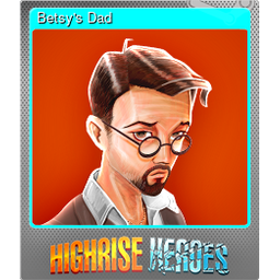 Betsys Dad (Foil)