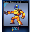 Cyborg Colossus Mk. 3