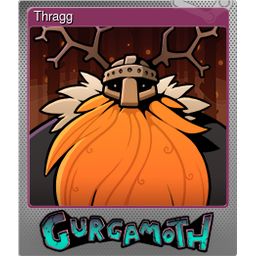 Thragg (Foil Trading Card)