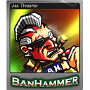 Jax Thrasher (Foil)