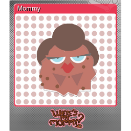 Mommy (Foil)