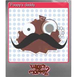 Poopys daddy (Foil)