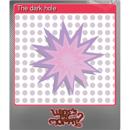 The dark hole (Foil)