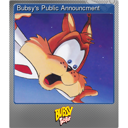 Bubsys Public Announcment (Foil)