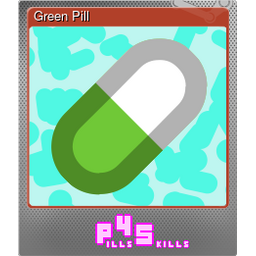 Green Pill (Foil)