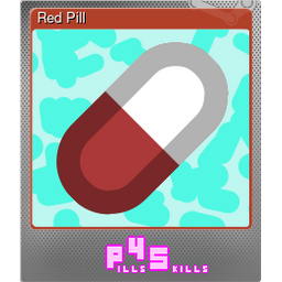Red Pill (Foil)