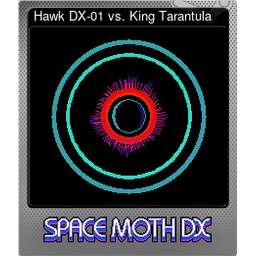 Hawk DX-01 vs. King Tarantula (Foil)