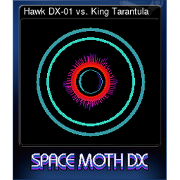 Hawk DX-01 vs. King Tarantula
