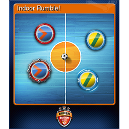 Indoor Rumble!