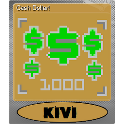 Cash Dollar! (Foil)