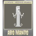 LLORONA - WEEPING WOMAN (Foil)