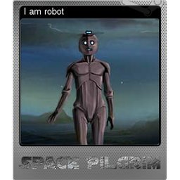 I am robot (Foil)