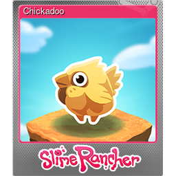 Chickadoo (Foil)