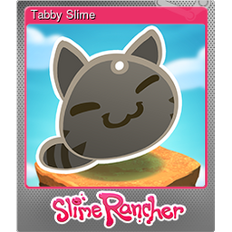 Tabby Slime (Foil)