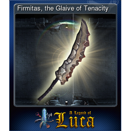 Firmitas, the Glaive of Tenacity