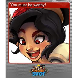You must be worthy! (Foil)
