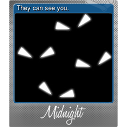 They can see you. (Foil)