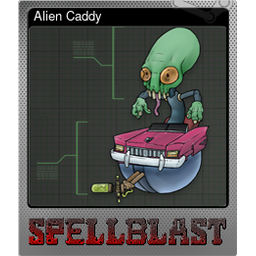 Alien Caddy (Foil)