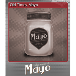 Old Timey Mayo (Foil)